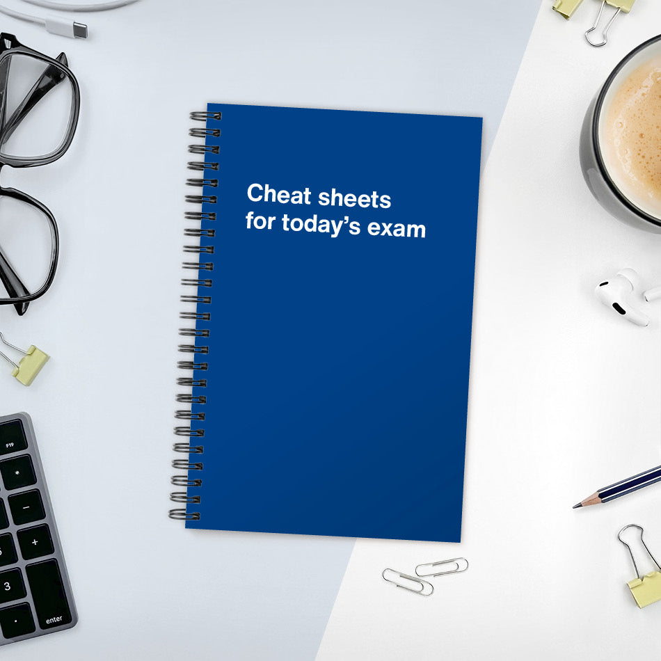 
                  
                    A funny notebook from WTF Notebooks® entitled "Cheat sheets for today’s exam"
                  
                