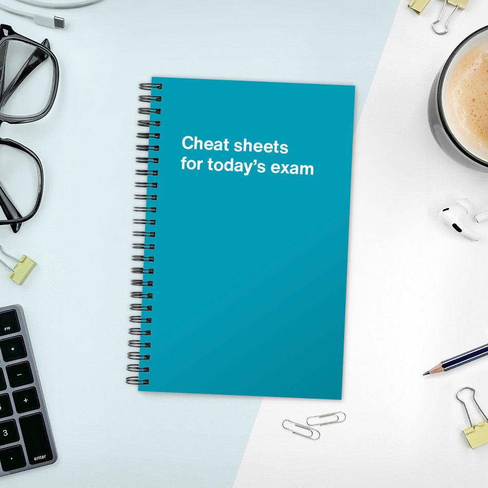 
                  
                    A funny notebook from WTF Notebooks® entitled "Cheat sheets for today’s exam"
                  
                