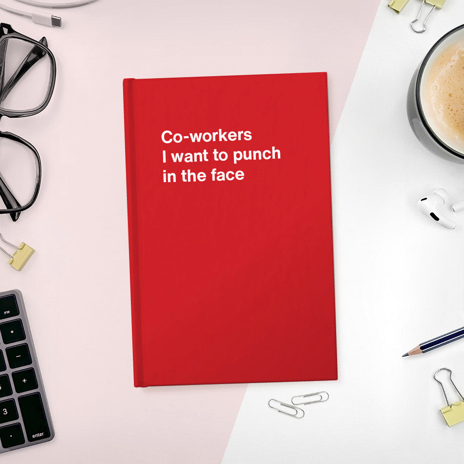 
                  
                    A funny notebook from WTF Notebooks® entitled "Co-workers I want to punch in the face"
                  
                