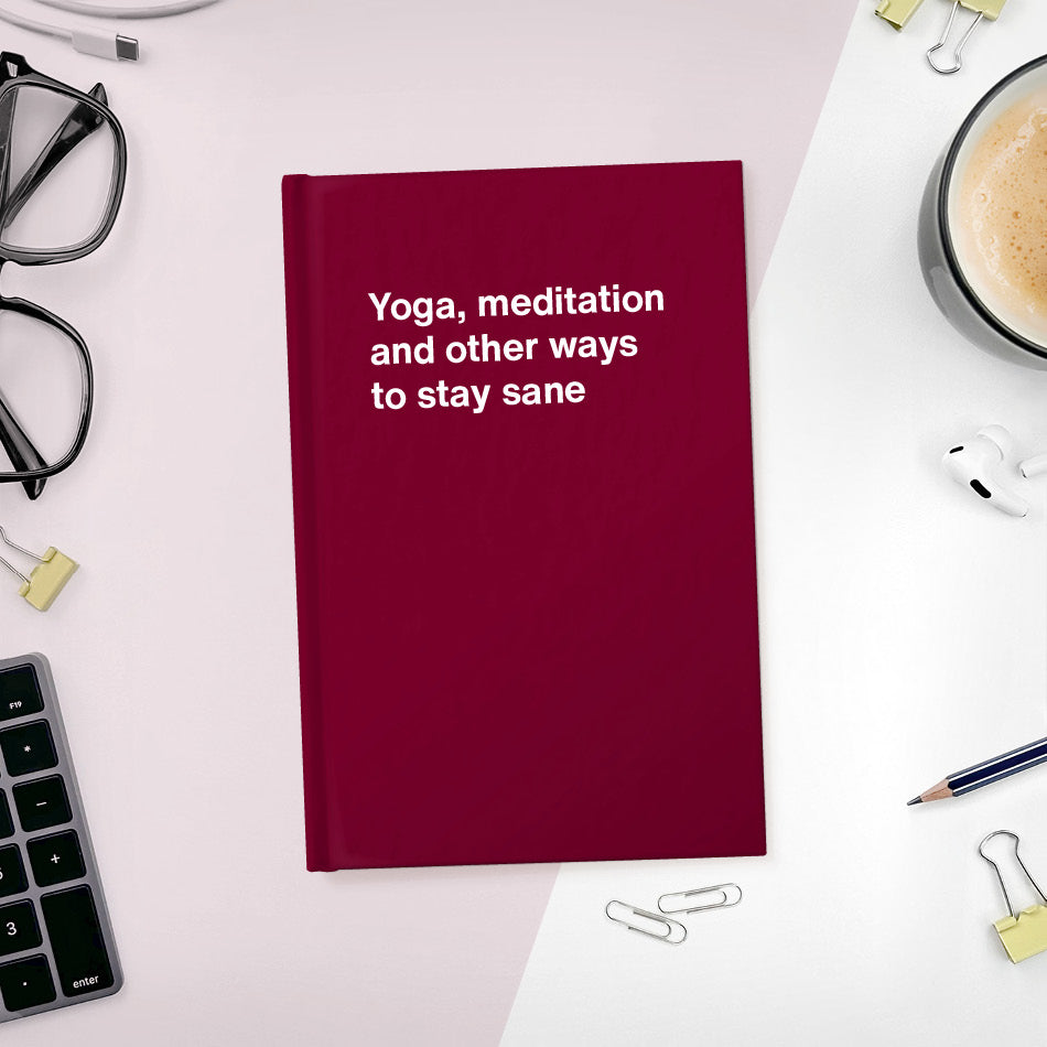 A funny notebook from WTF Notebooks® entitled 